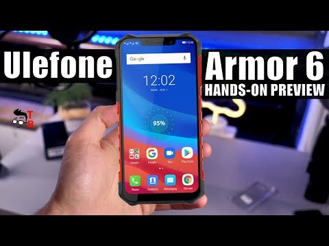 Ulefone Armor 6 Hands-on Preview: Flagship Rugged Phone 2019