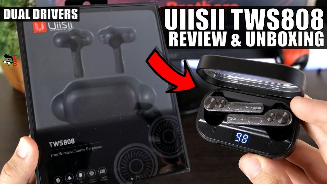 UiiSii TWS808 Review: Dual Driver TWS Earbuds Under $50