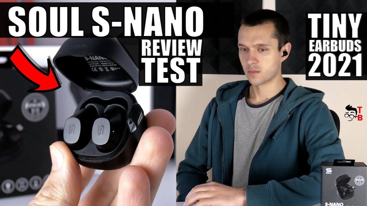 SOUL S-NANO REVIEW: Really Small TWS Earbuds 2021!